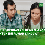 8 Tips Cerdas Kelola Keuangan untuk Ibu Rumah Tangga