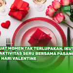 Buat Momen Tak Terlupakan, Ikuti 5 Aktivitas Seru Bersama Pasangan di Hari Valentine
