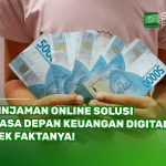 Pinjaman Online Solusi Masa Depan Keuangan Digital Cek Faktanya!