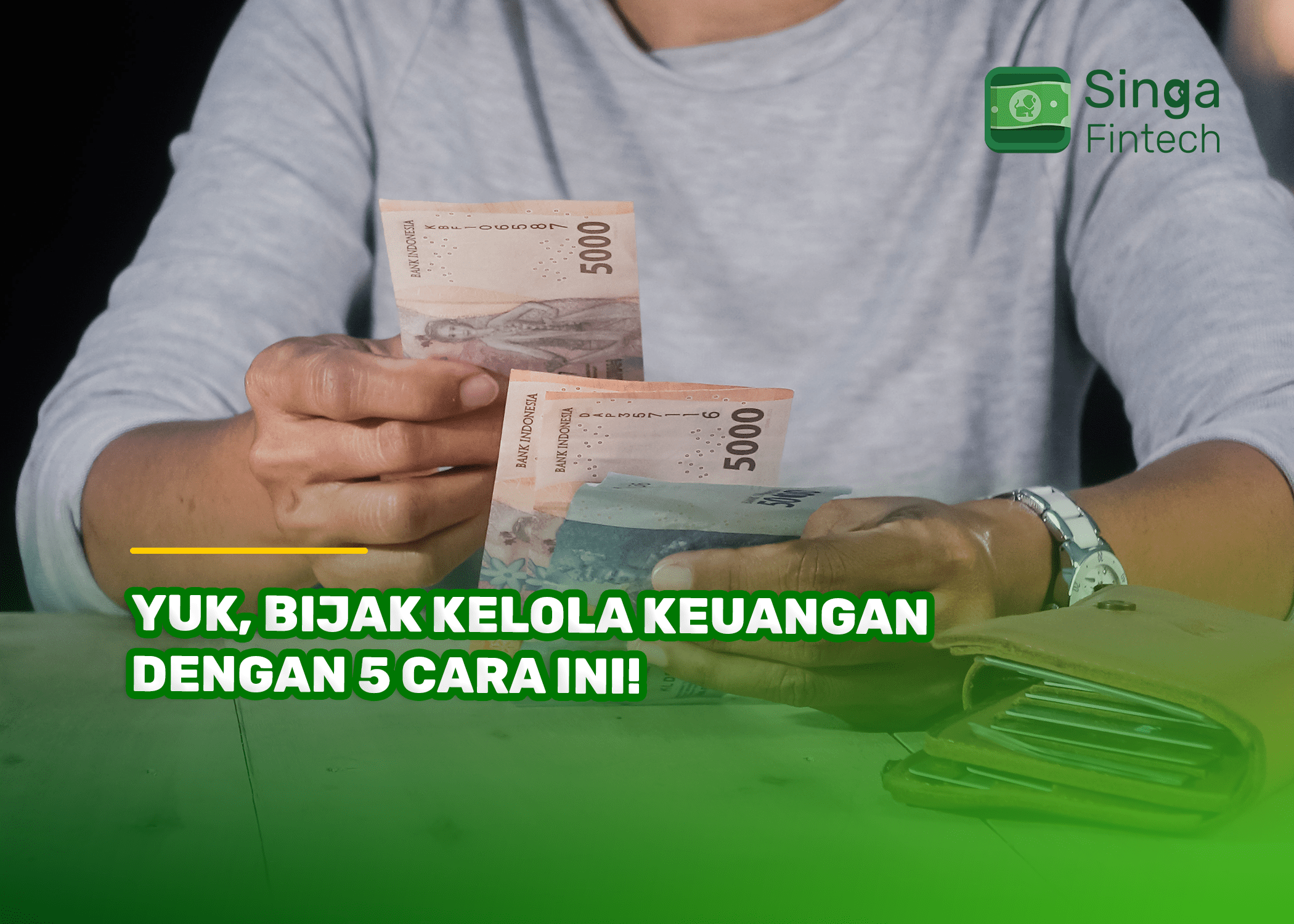 Yuk, Bijak Kelola Keuangan dengan 5 Cara Ini!