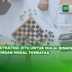 3 Strategi Jitu untuk Mulai Bisnis dengan Modal Terbatas