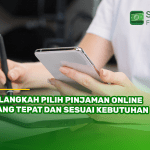 5 Langkah Pilih Pinjaman Online yang Tepat dan Sesuai Kebutuhan