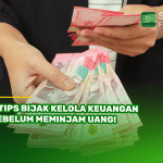 5 Tips Bijak Kelola Keuangan Sebelum Meminjam Uang!