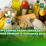 7 Tips Cerdas Hadapi Kenaikan Harga Sembako di Ramadhan 2025