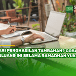 Cari Penghasilan Tambahan Coba Peluang Ini Selama Ramadhan Yuk!