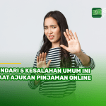 Hindari 5 Kesalahan Umum Ini Saat Ajukan Pinjaman Online