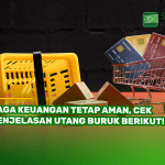 Jaga Keuangan Tetap Aman, Cek Penjelasan Utang Buruk Berikut!