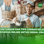 Keuntungan dan Tips Cerdas Kelola Pinjaman Online untuk Modal Usaha