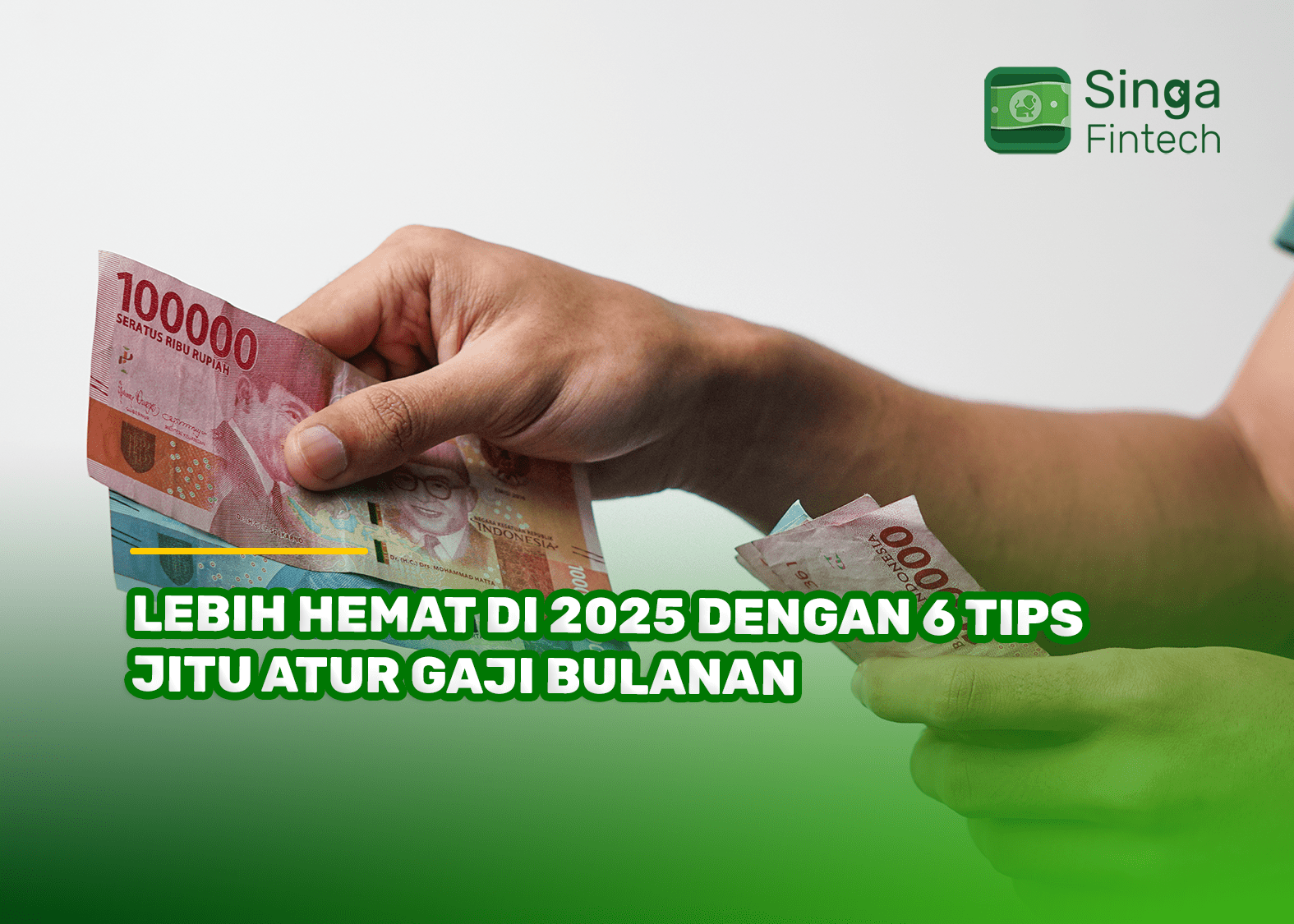 Lebih Hemat di 2025 dengan 6 Tips Jitu Atur Gaji Bulanan 