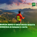 Liburan Seru! 5 Destinasi Wisata Indonesia di Bawah 4 Juta
