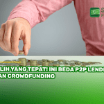 Pilih yang Tepat! Ini Beda P2P Lending dan Crowdfunding