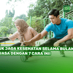 Yuk Jaga Kesehatan Selama Bulan Puasa dengan 7 Cara Ini!