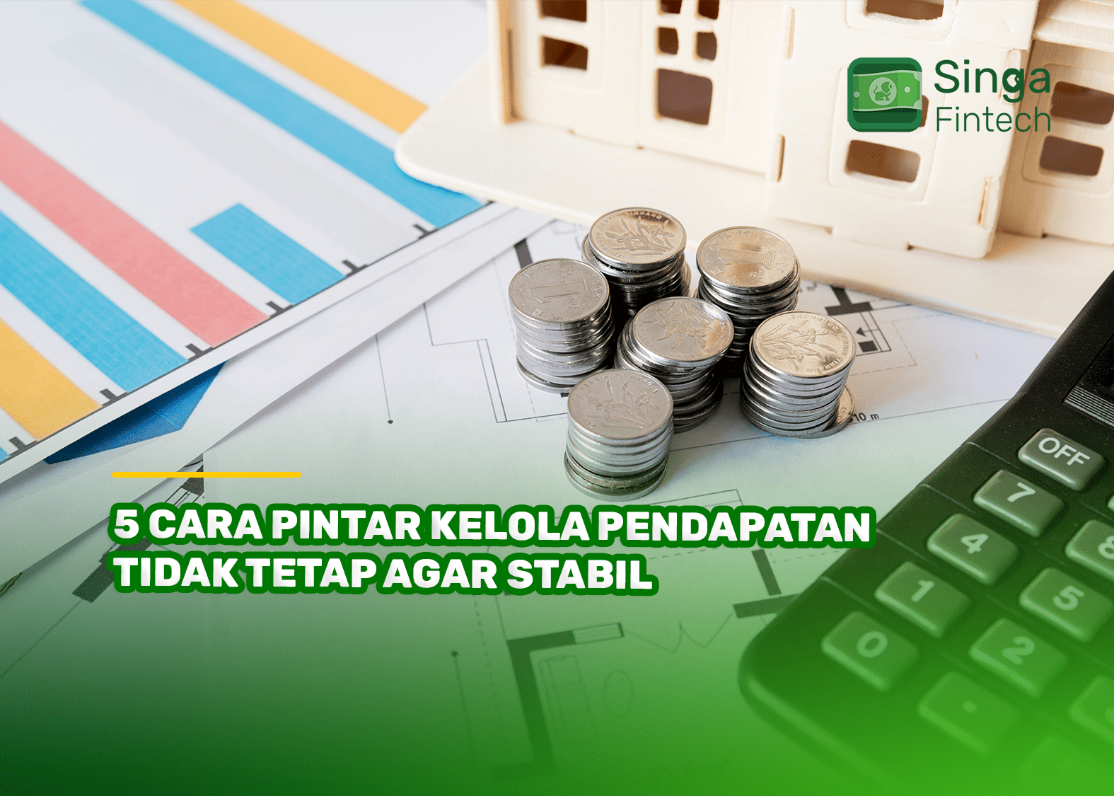 5 Cara Pintar Kelola Pendapatan Tidak Tetap agar Stabil