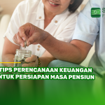 5 Tips Perencanaan Keuangan untuk Persiapan Masa Pensiun