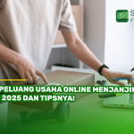 6 Peluang Usaha Online Menjanjikan di 2025 dan Tipsnya!