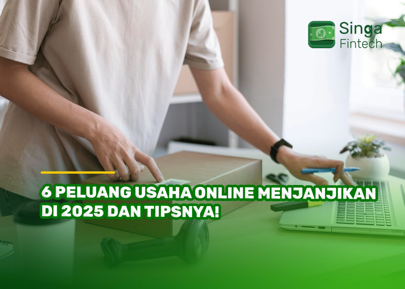 6 Peluang Usaha Online Menjanjikan di 2025 dan Tipsnya! - Singa Blog
