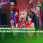 6 Strategi Kelola Keuangan untuk Ikut Kompetisi Gaming Nasional 6 Strategi Kelola Keuangan untuk Ikut Kompetisi Gaming Nasional