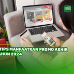 6 Tips Manfaatkan Promo Akhir Tahun 2024