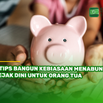 8 Tips Bangun Kebiasaan Menabung Sejak Dini untuk Orang Tua