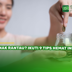 Anak Rantau? Ikuti 9 Tips Hemat Ini!
