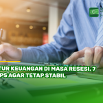 Atur Keuangan di Masa Resesi, 7 Tips Agar Tetap Stabil