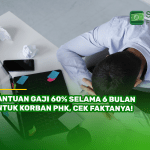 Bantuan Gaji 60% Selama 6 Bulan untuk Korban PHK, Cek Faktanya!