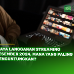 Biaya Langganan Streaming Desember 2024, Mana yang Paling Menguntungkan?