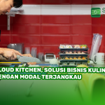 Cloud Kitchen, Solusi Bisnis Kuliner dengan Modal Terjangkau