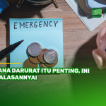 Dana Darurat Itu Penting, Ini 4 Alasannya!