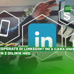 Desperate di LinkedIn? Ini 6 Cara Unik Gen Z Dilirik HRD