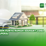 Ingin Punya Rumah Idaman? Coba TAPERA!
