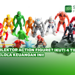 Kolektor Action Figure? Ikuti 4 Tips Kelola Keuangan Ini!