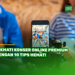 Nikmati Konser Online Premium dengan 10 Tips Hemat!