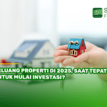 Peluang Properti di 2025, Saat Tepat untuk Mulai Investasi?