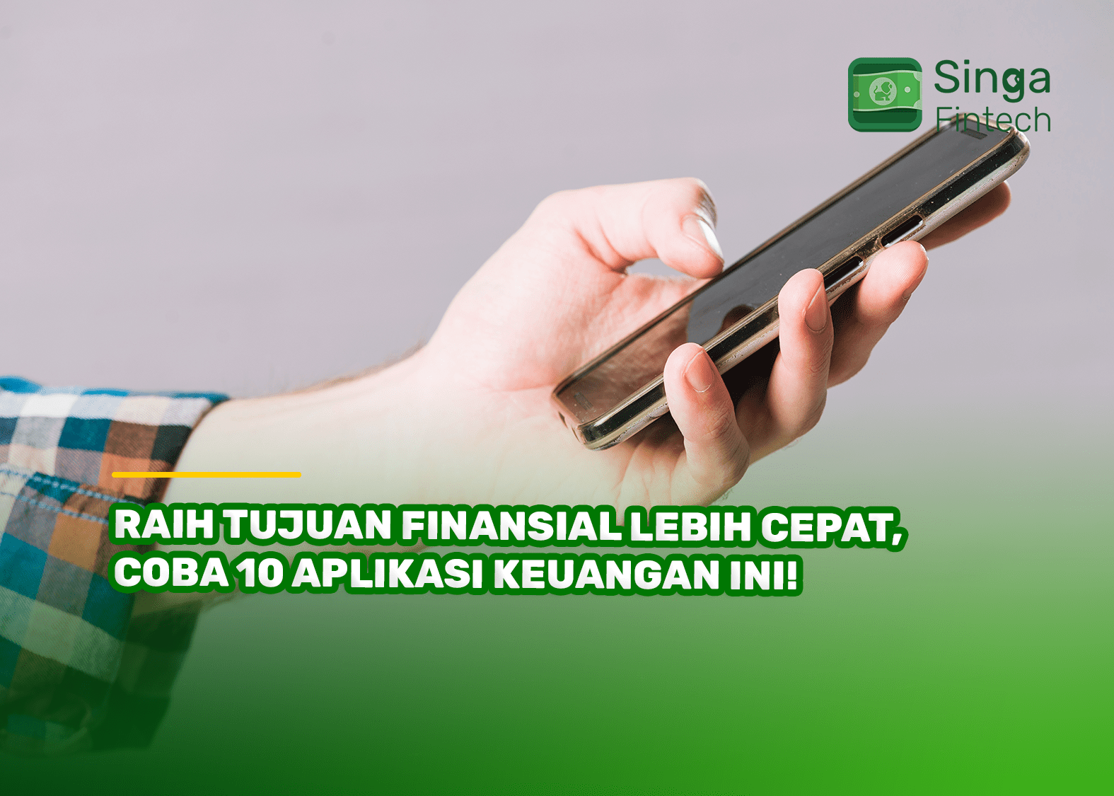Raih Tujuan Finansial Lebih Cepat, Coba 10 Aplikasi Keuangan Ini!