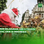 Umum Dilakukan, Cek 5 Tradisi Natal Unik di Indonesia