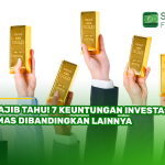Wajib Tahu! 7 Keuntungan Investasi Emas Dibandingkan Lainnya