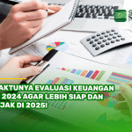 Waktunya Evaluasi Keuangan di 2024 Agar Lebih Siap dan Bijak di 2025!