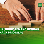 Yuk, Hidup Tenang dengan Skala Prioritas