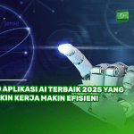10 Aplikasi AI Terbaik 2025 yang Bikin Kerja Makin Efisien!