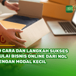 10 Cara dan Langkah Sukses Mulai Bisnis Online dari Nol dengan Modal Kecil