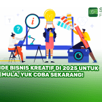 5 Ide Bisnis Kreatif di 2025 untuk Pemula, Yuk Coba Sekarang!