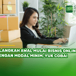 9 Langkah Awal Mulai Bisnis Online dengan Modal Minim, Yuk Coba!