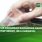 Atur Keuangan Ramadhan Agar Tetap Hemat, Ini 6 Caranya!