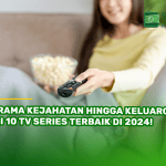 Drama Kejahatan hingga Keluarga, Ini 10 TV Series Terbaik di 2024!