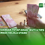 Keuangan Tetap Aman, Ikuti 6 Tips Cerdas Kelola Utang