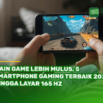 Main Game Lebih Mulus, 5 Smartphone Gaming Terbaik 2024 Hingga Layar 165 Hz
