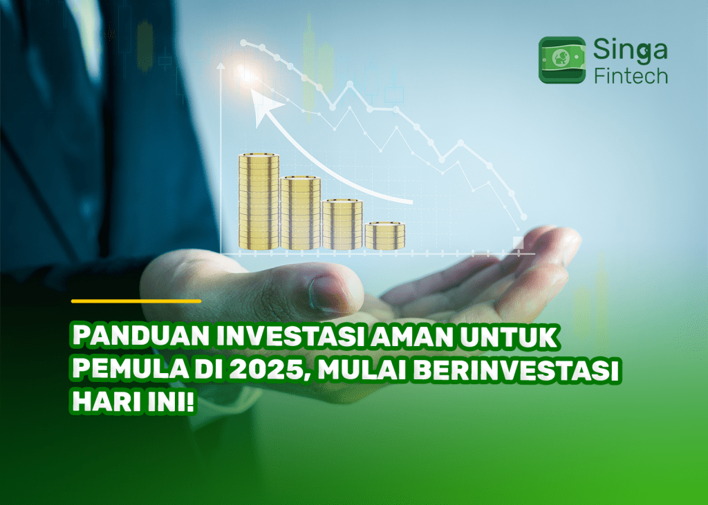 Panduan Investasi Aman untuk Pemula di 2025, Mulai Berinvestasi Hari Ini!