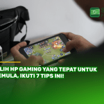 Pilih HP Gaming yang Tepat untuk Pemula, Ikuti 7 Tips Ini!