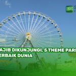 Wajib Dikunjungi, 5 Theme Park Terbaik Dunia